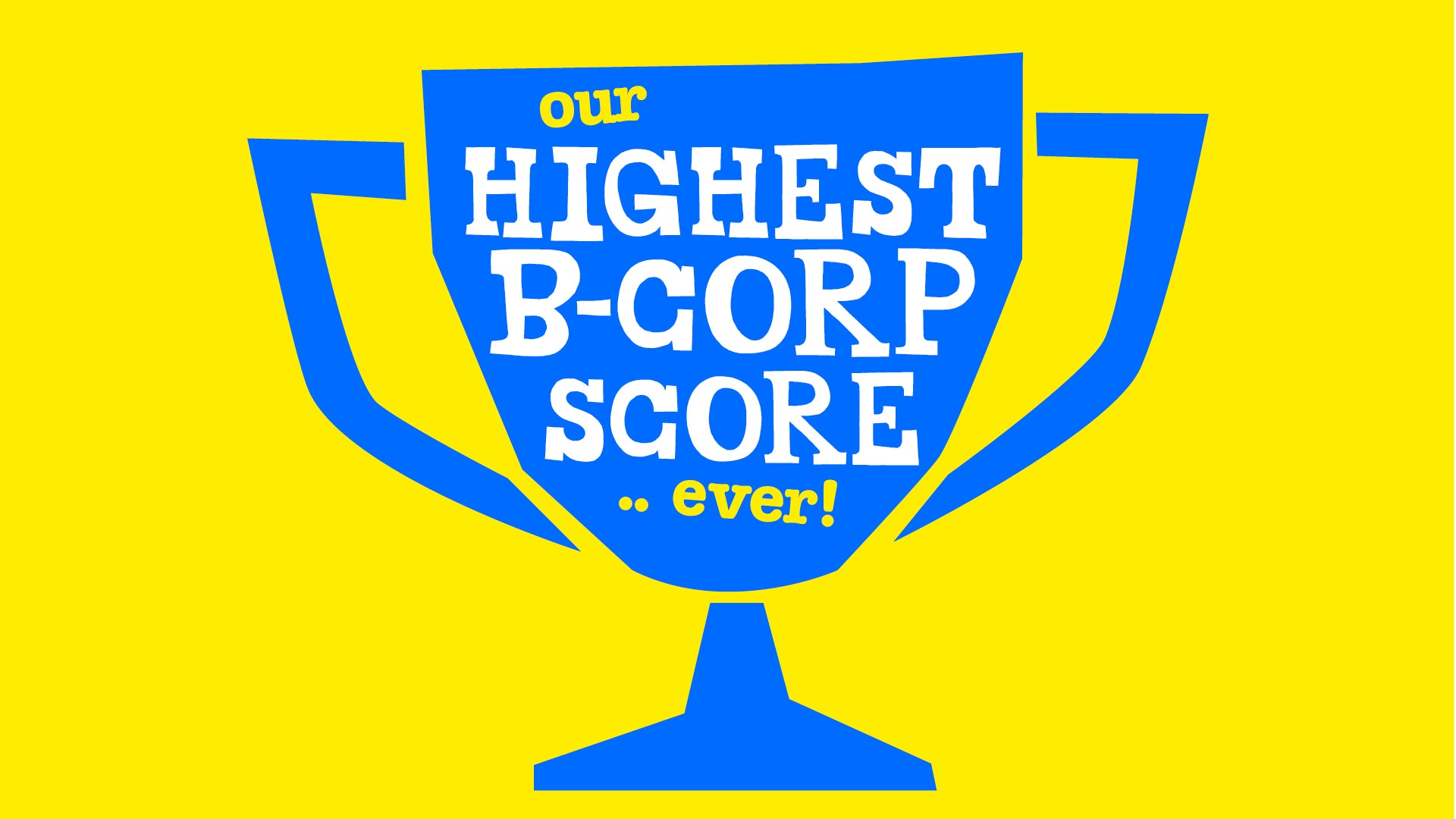 our highest BCorp score yet